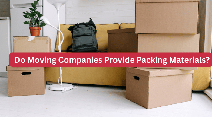 Do Moving Companies Provide Packing Materials